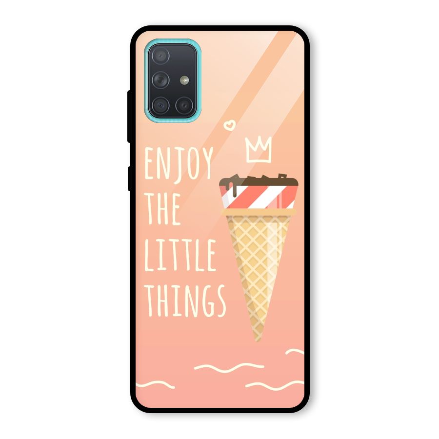Enjoy the Little Things Glass Back Case for Galaxy A71