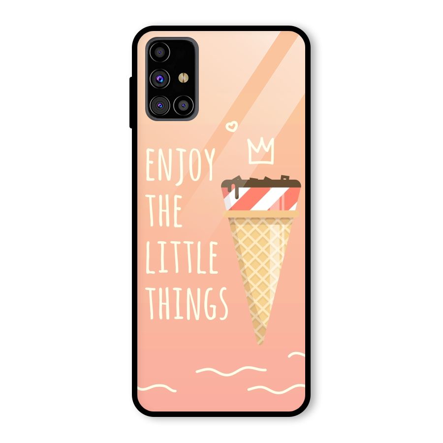 Enjoy the Little Things Glass Back Case for Galaxy M31s