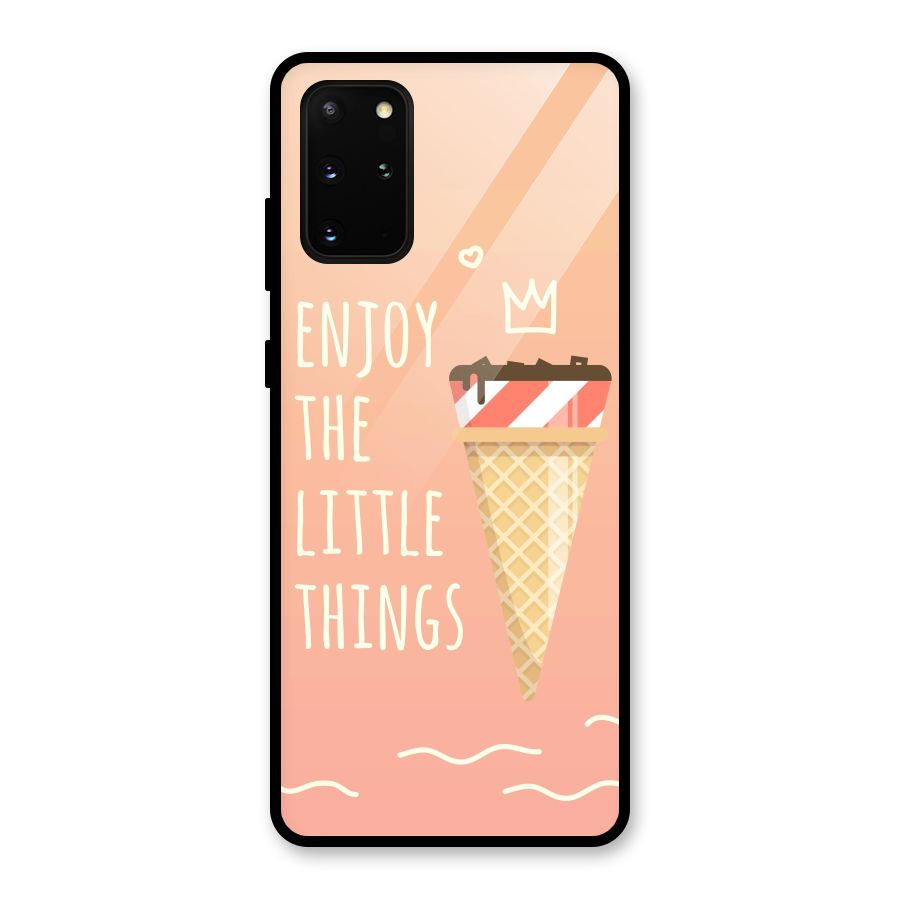 Enjoy the Little Things Glass Back Case for Galaxy S20 Plus