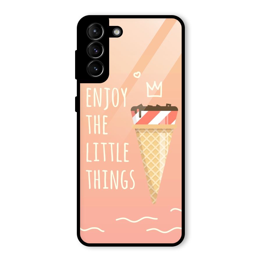 Enjoy the Little Things Glass Back Case for Galaxy S21 Plus