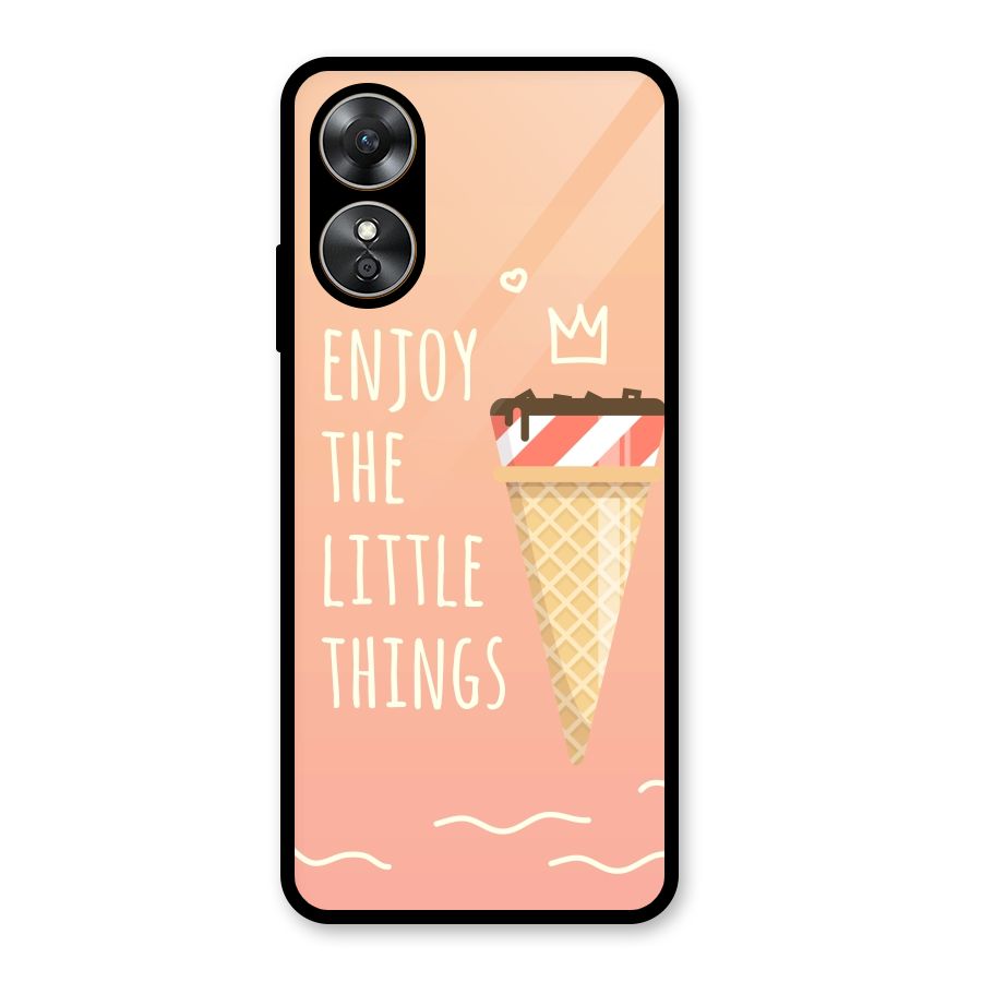 Enjoy the Little Things Glass Back Case for Oppo A17