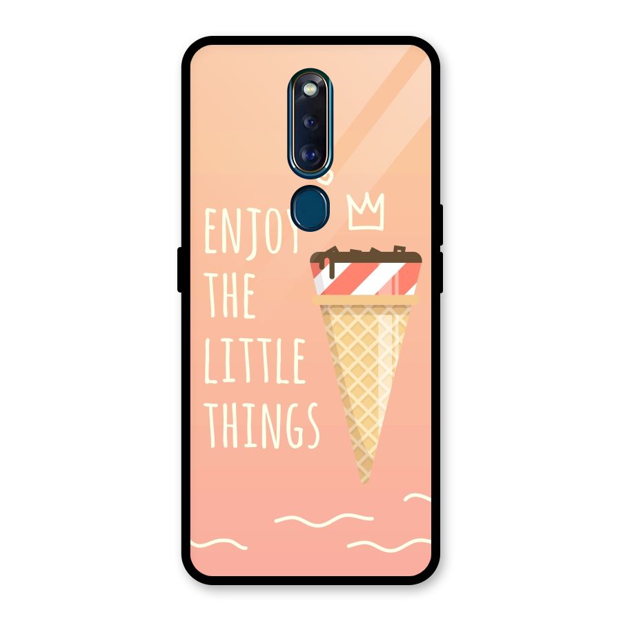 Enjoy the Little Things Glass Back Case for Oppo F11 Pro