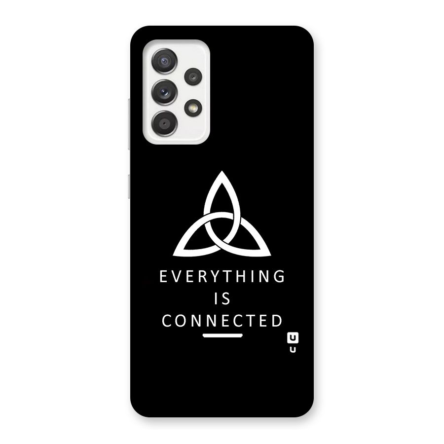 Everything is Connected Typography Back Case for Galaxy A52