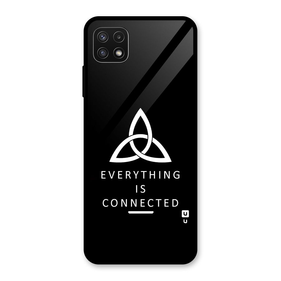 Everything is Connected Typography Glass Back Case for Galaxy A22 5G