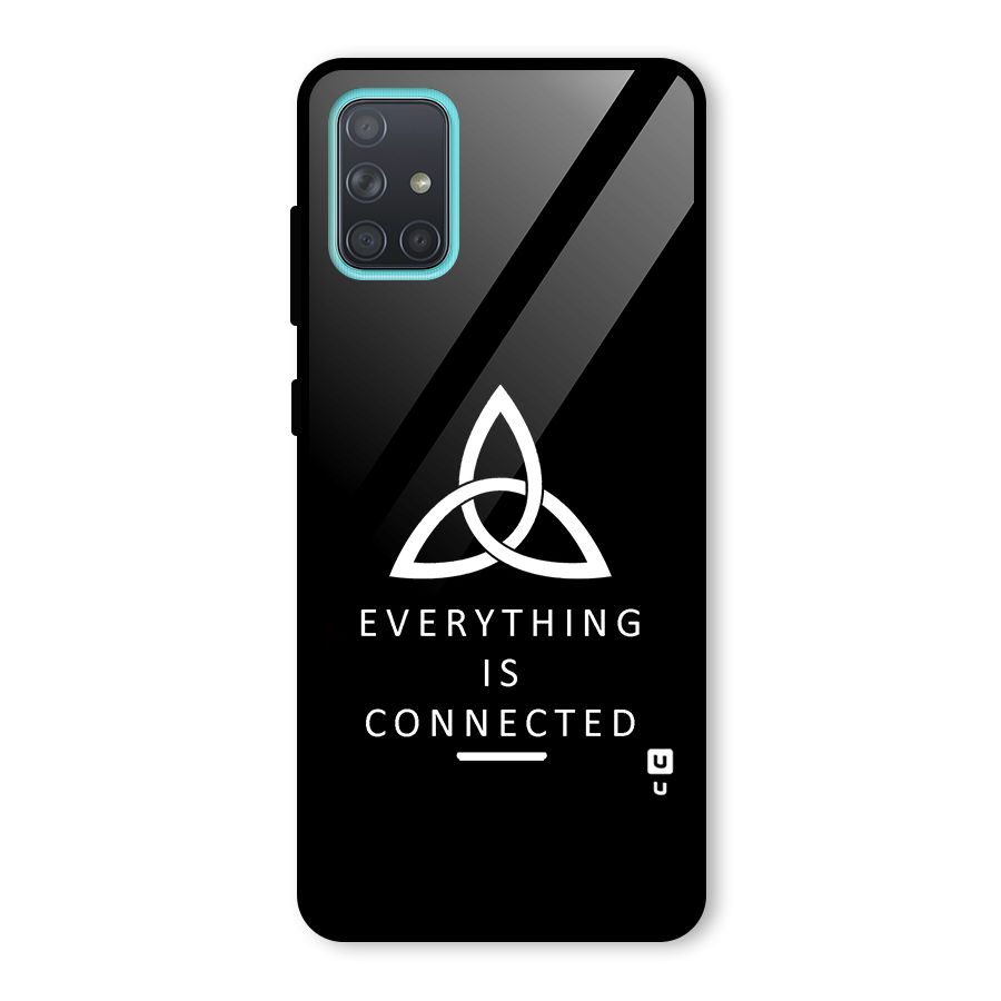 Everything is Connected Typography Glass Back Case for Galaxy A71