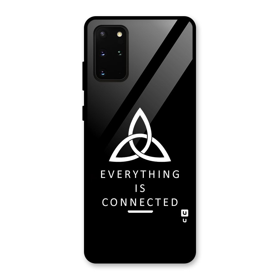 Everything is Connected Typography Glass Back Case for Galaxy S20 Plus