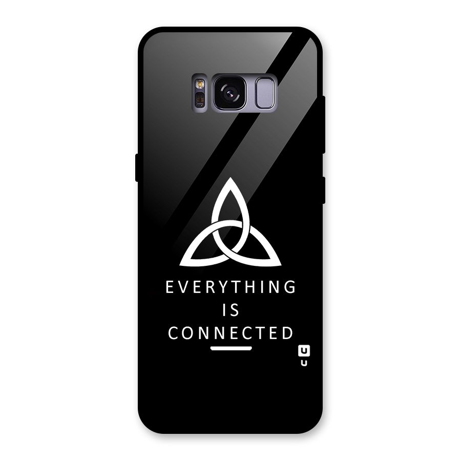 Everything is Connected Typography Glass Back Case for Galaxy S8