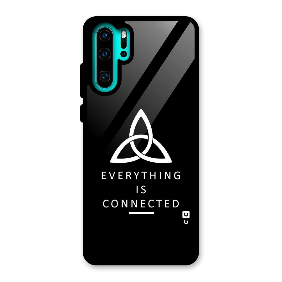 Everything is Connected Typography Glass Back Case for Huawei P30 Pro