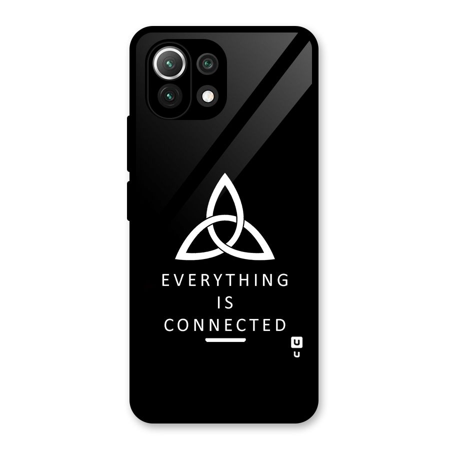 Everything is Connected Typography Glass Back Case for Mi 11 Lite NE 5G