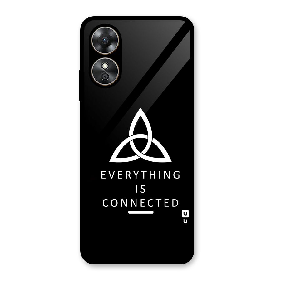 Everything is Connected Typography Glass Back Case for Oppo A17