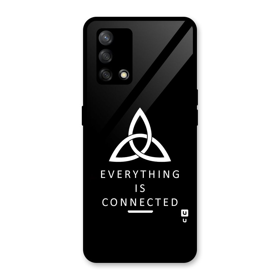 Everything is Connected Typography Glass Back Case for Oppo F19