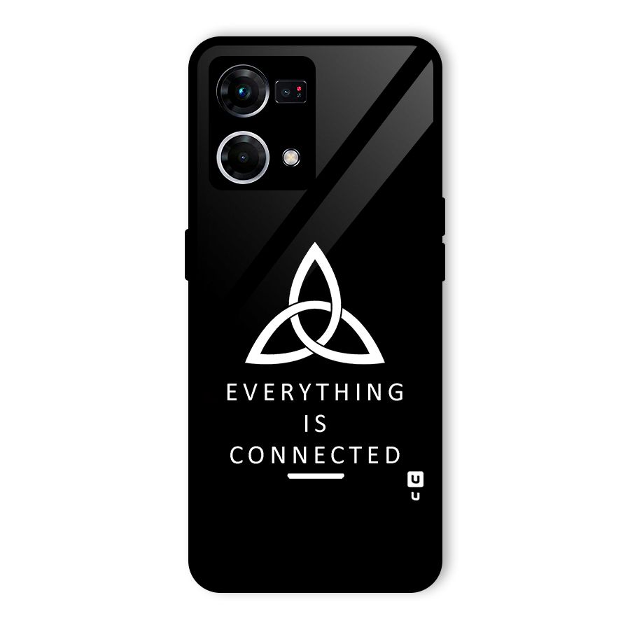 Everything is Connected Typography Glass Back Case for Oppo F21 Pro 4G