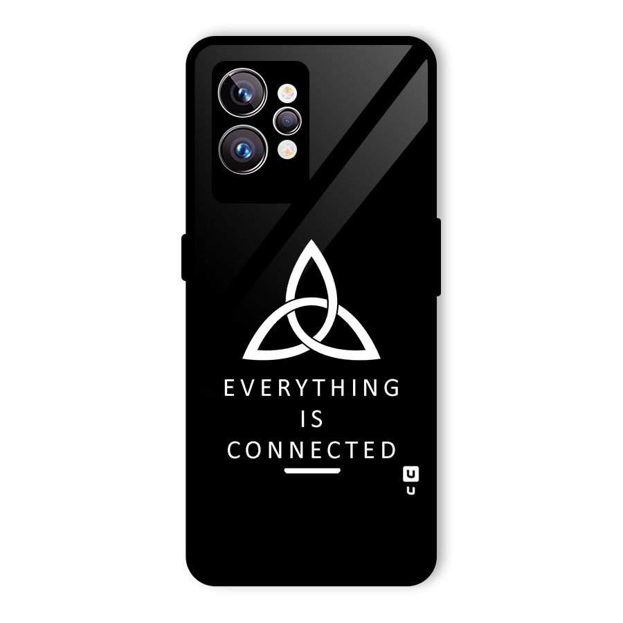 Everything is Connected Typography Glass Back Case for Realme GT2 Pro