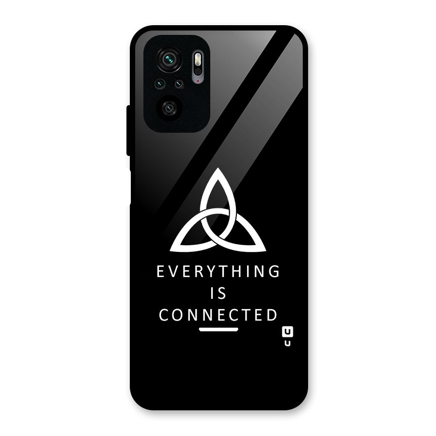 Everything is Connected Typography Glass Back Case for Redmi Note 10S