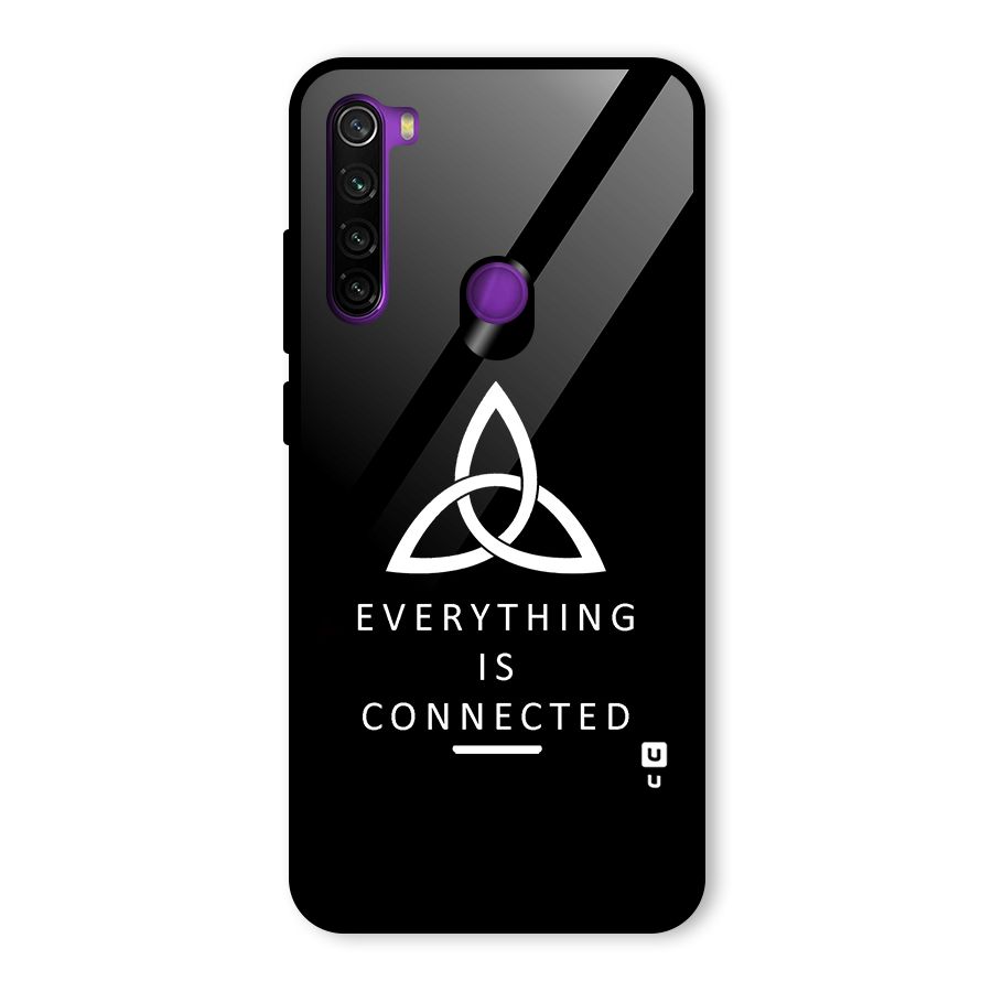 Everything is Connected Typography Glass Back Case for Redmi Note 8