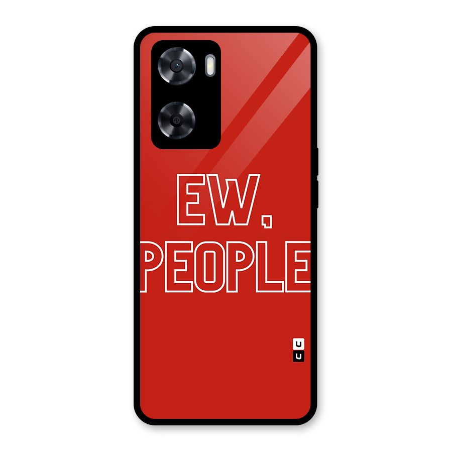 Ew People Glass Back Case for Oppo A57 2022