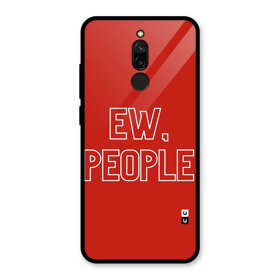 Ew People Glass Back Case for Redmi 8