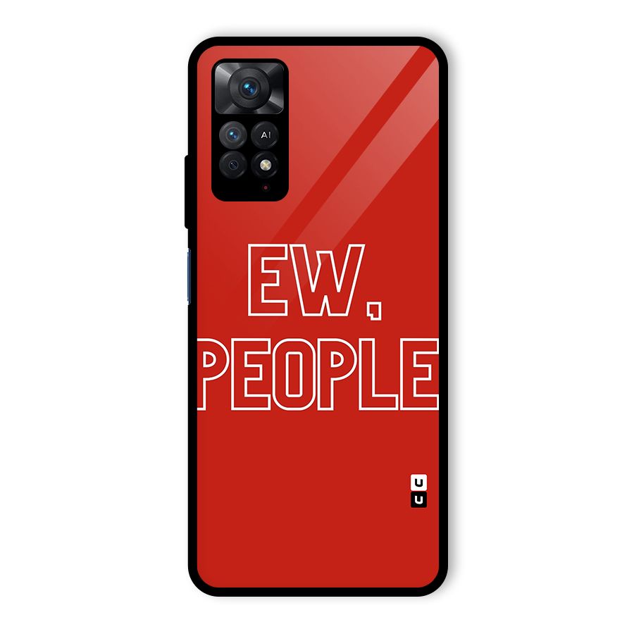Ew People Glass Back Case for Redmi Note 11 Pro