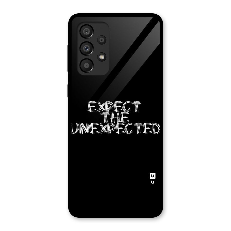 Expect The Unexpected Glass Back Case for Galaxy A33 5G