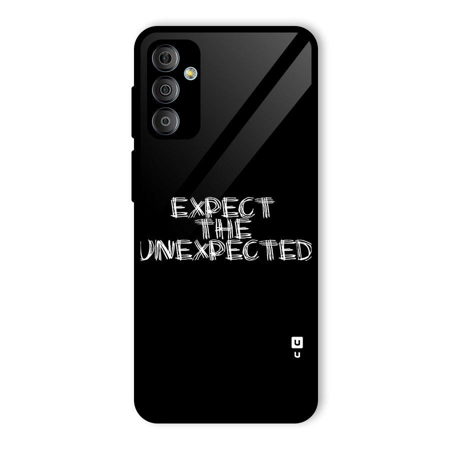 Expect The Unexpected Glass Back Case for Galaxy F23