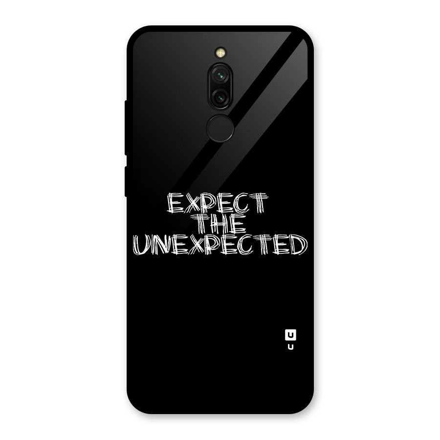 Expect The Unexpected Glass Back Case for Redmi 8