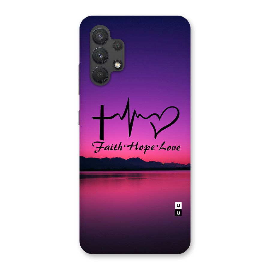 Faith Hope Love Evening Sky Back Case for Galaxy A32