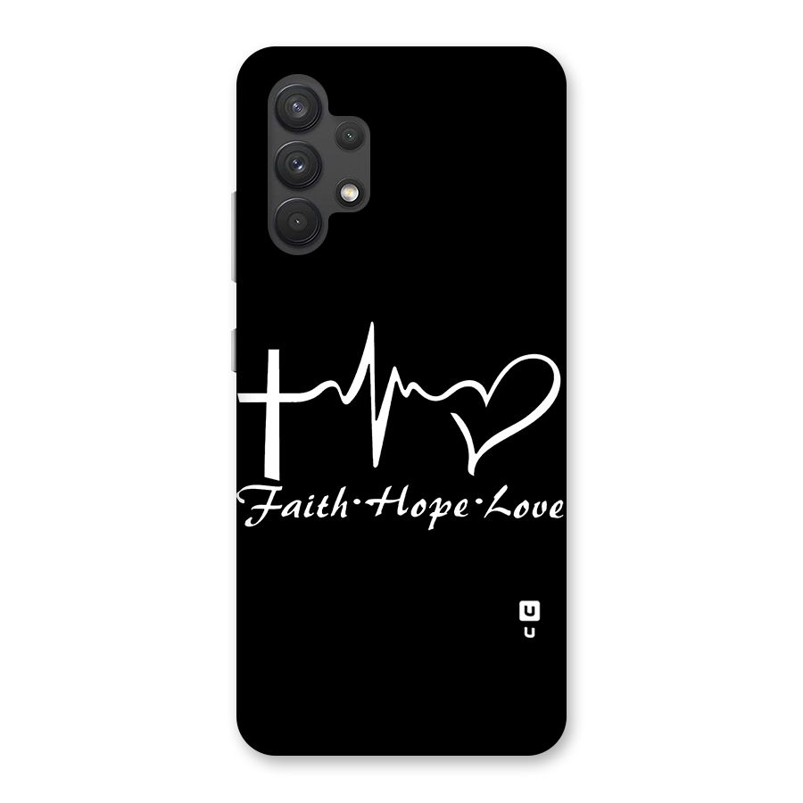Faith Hope Love Heart Sign Back Case for Galaxy A32