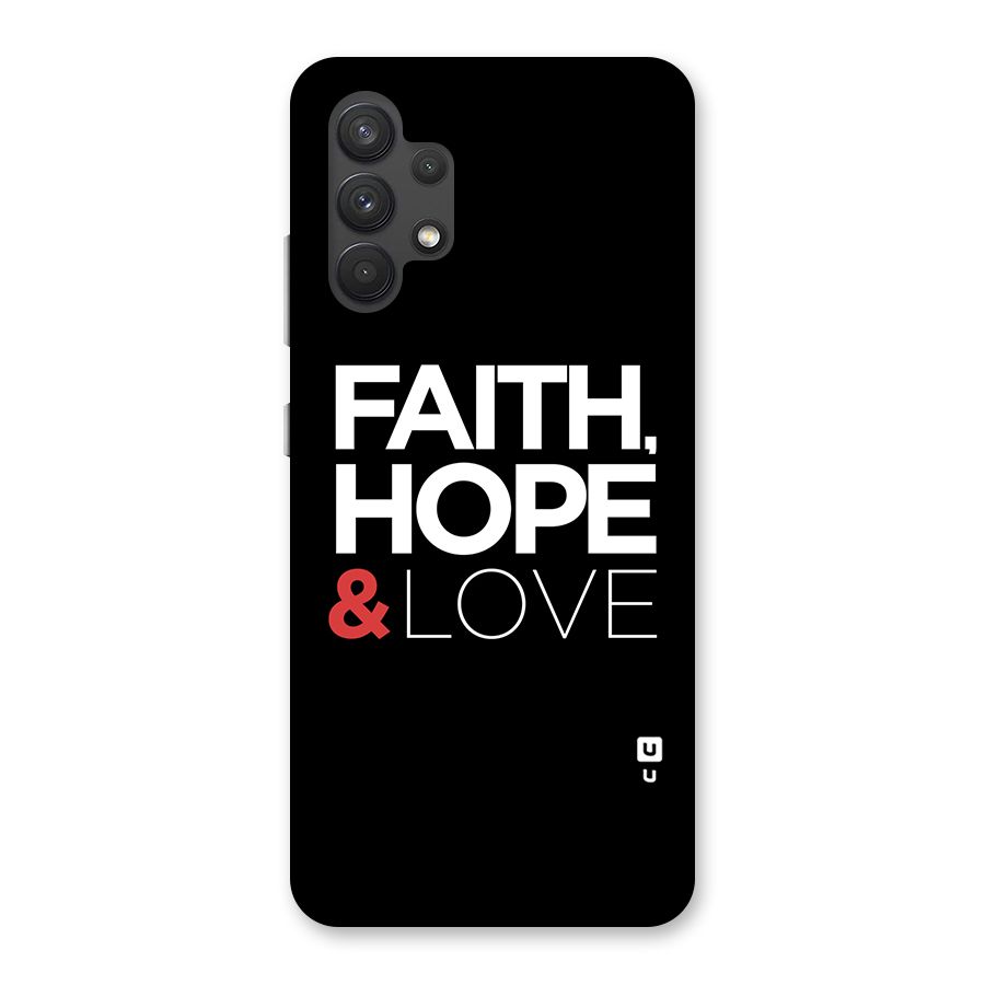 Faith Hope and Love Typography Back Case for Galaxy A32