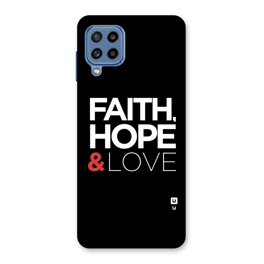 Faith Hope and Love Typography Back Case for Galaxy M32