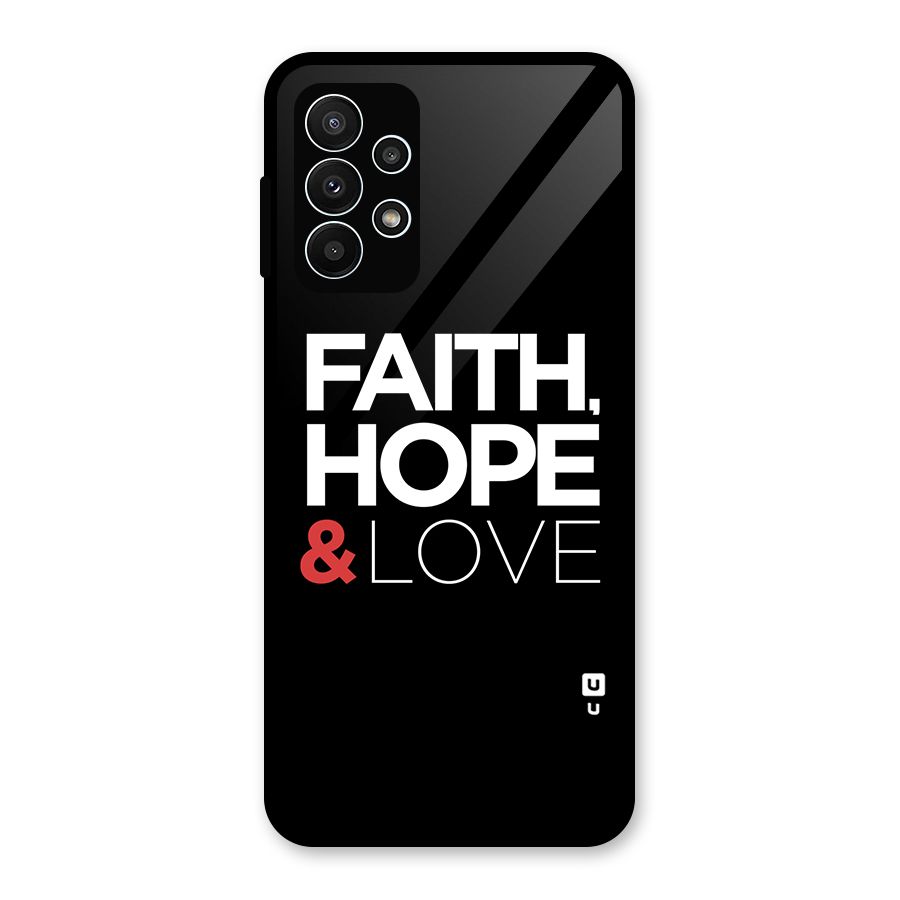Faith Hope and Love Typography Glass Back Case for Galaxy A23