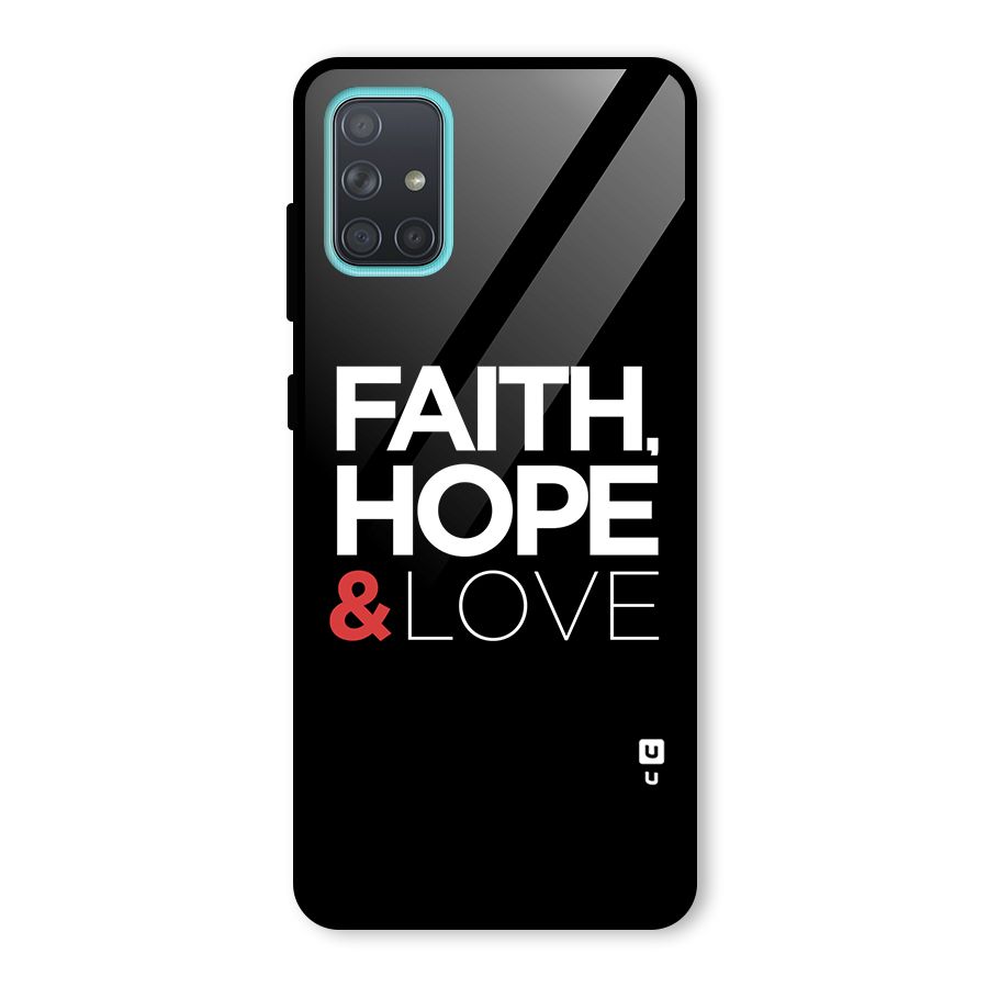 Faith Hope and Love Typography Glass Back Case for Galaxy A71