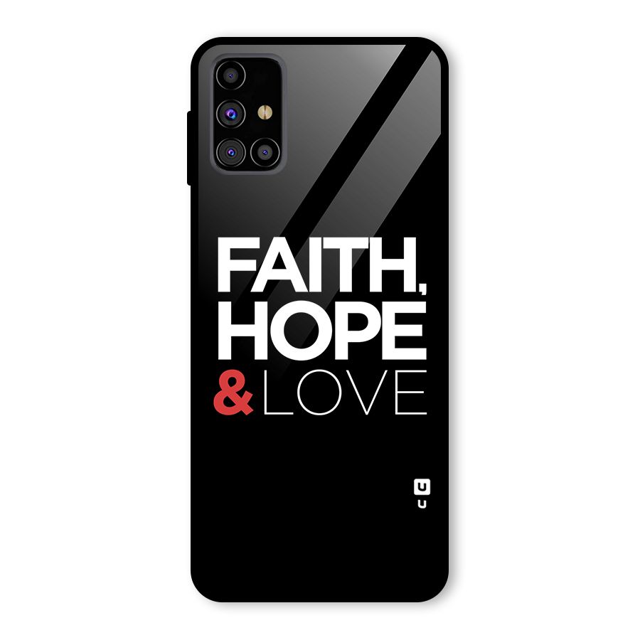 Faith Hope and Love Typography Glass Back Case for Galaxy M31s