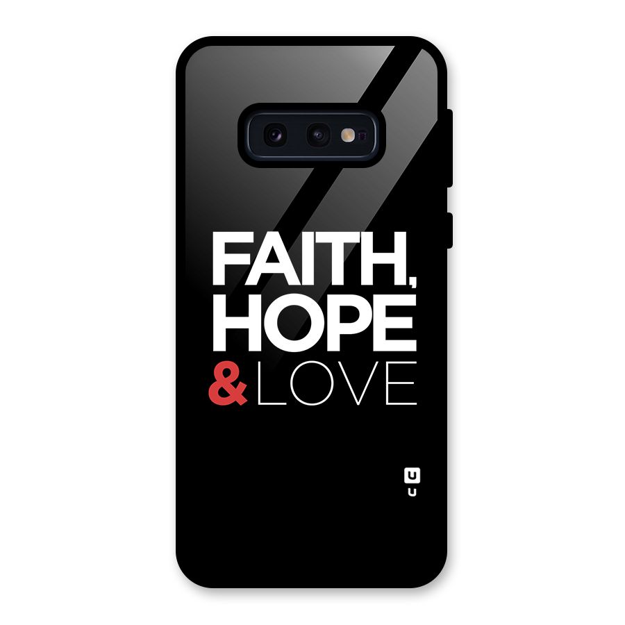 Faith Hope and Love Typography Glass Back Case for Galaxy S10e