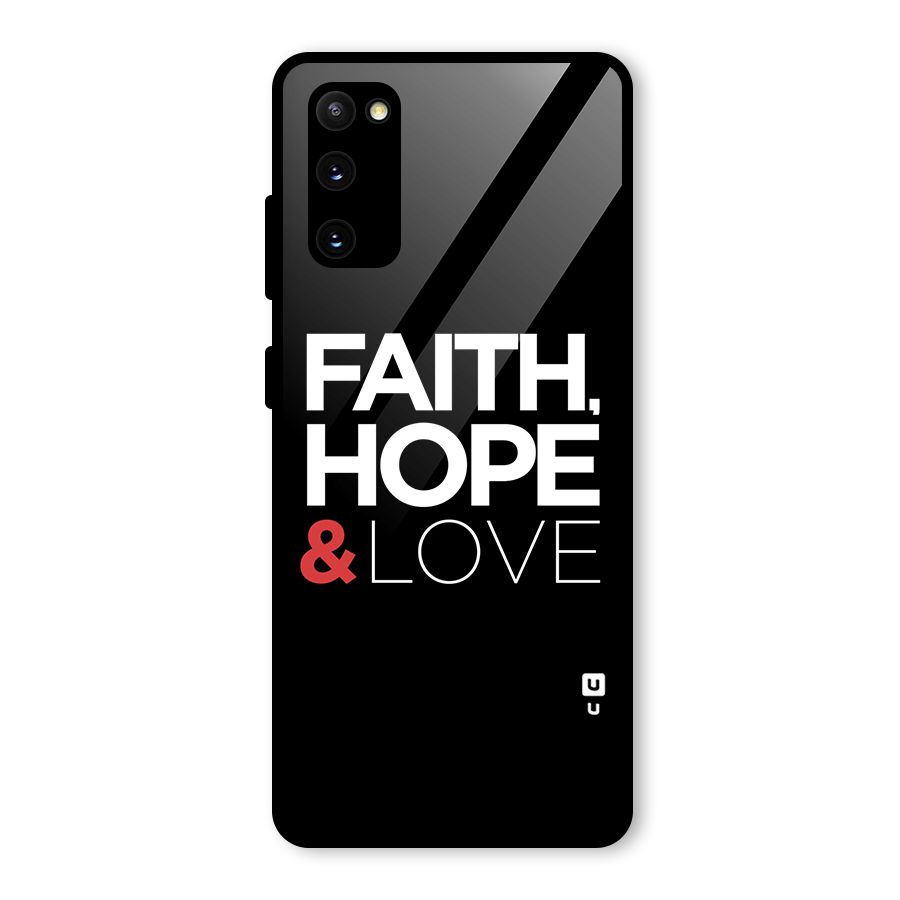 Faith Hope and Love Typography Glass Back Case for Galaxy S20 FE