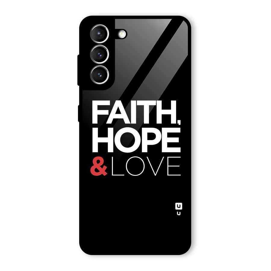Faith Hope and Love Typography Glass Back Case for Galaxy S21 5G