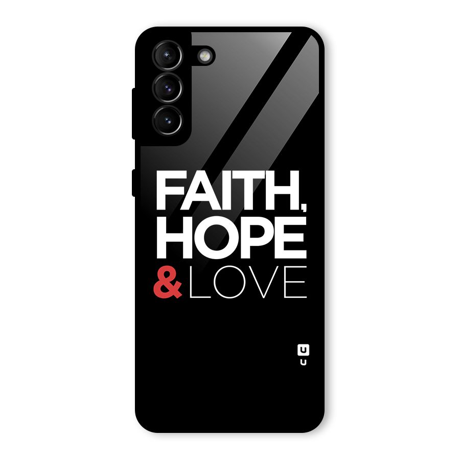 Faith Hope and Love Typography Glass Back Case for Galaxy S21 Plus