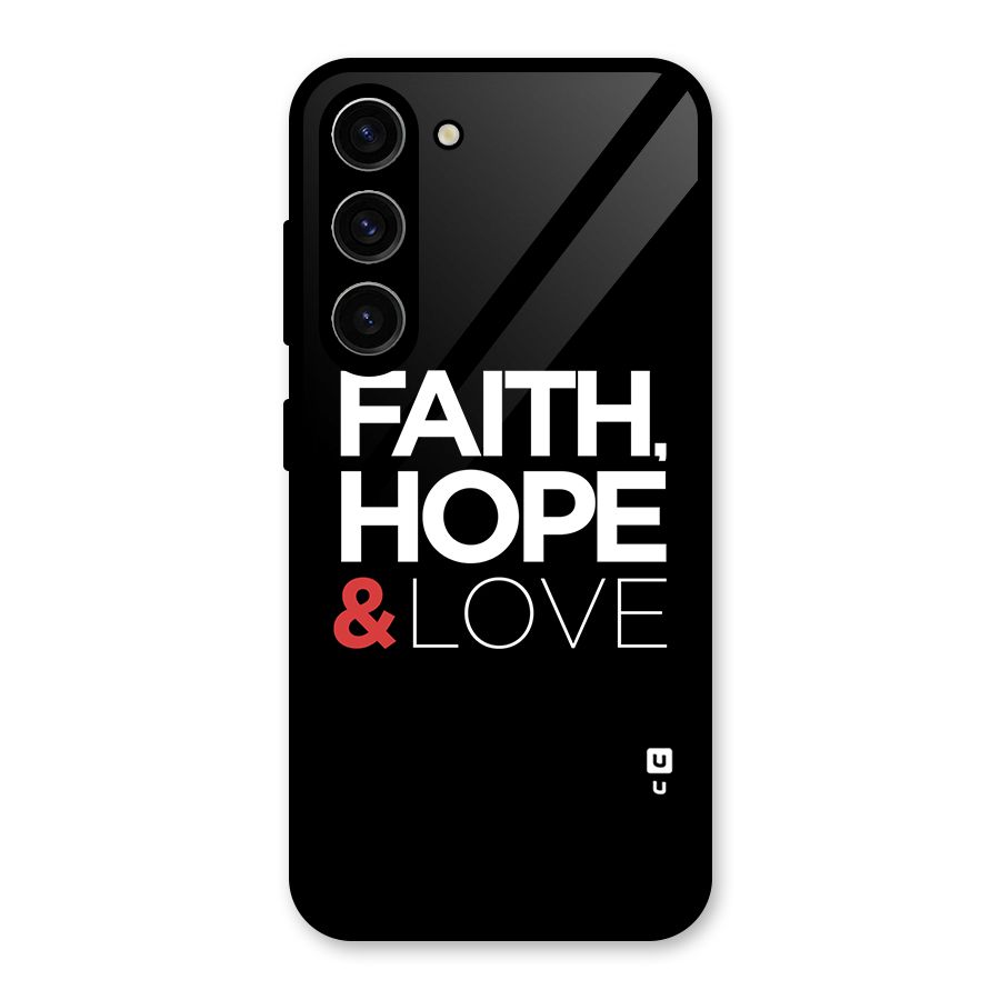 Faith Hope and Love Typography Glass Back Case for Galaxy S23