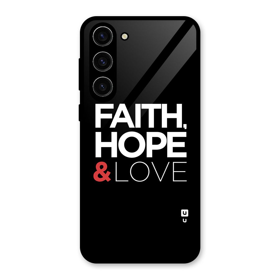 Faith Hope and Love Typography Glass Back Case for Galaxy S23 Plus