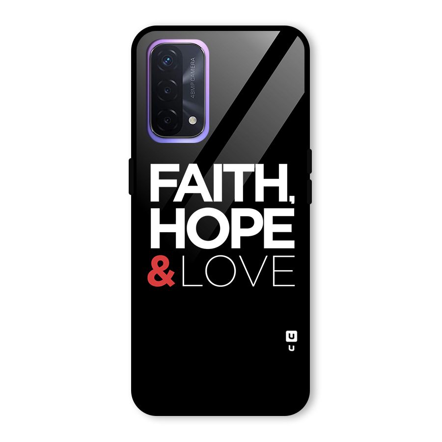 Faith Hope and Love Typography Glass Back Case for Oppo A74 5G