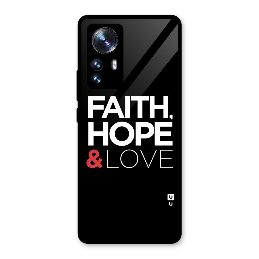 Faith Hope and Love Typography Glass Back Case for Xiaomi 12 Pro