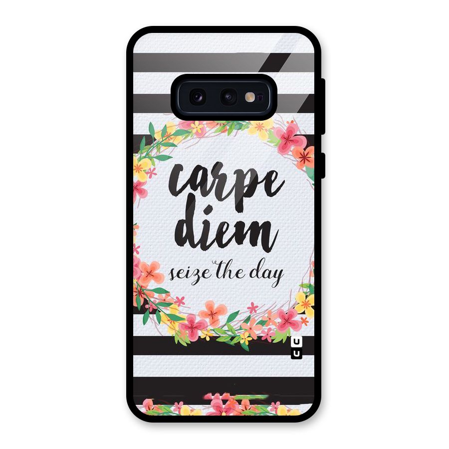 Floral Seize The Day Glass Back Case for Galaxy S10e