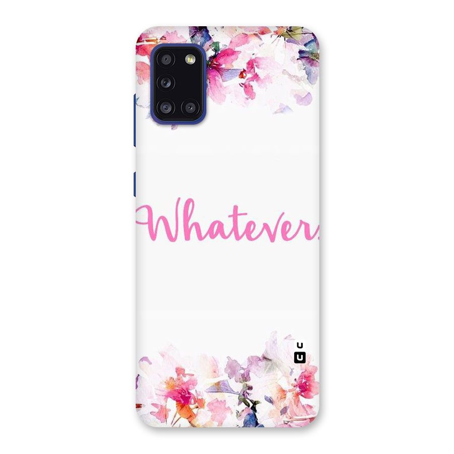 Flower Whatever Back Case for Galaxy A31