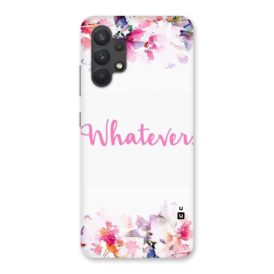 Flower Whatever Back Case for Galaxy A32