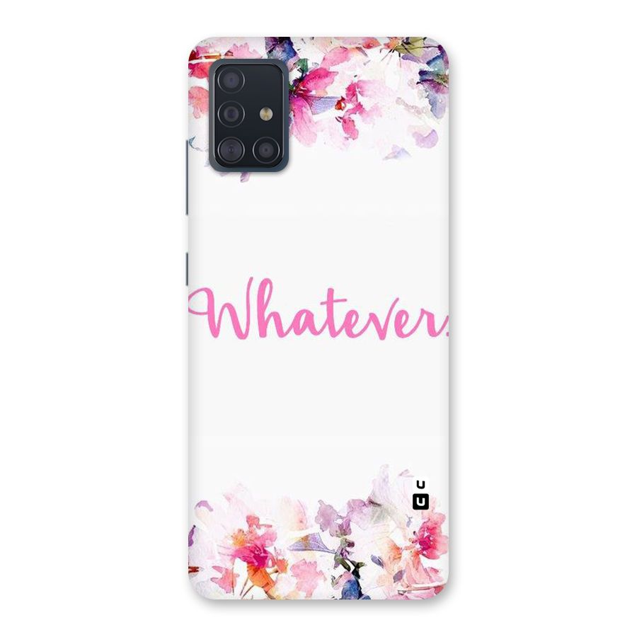 Flower Whatever Back Case for Galaxy A51