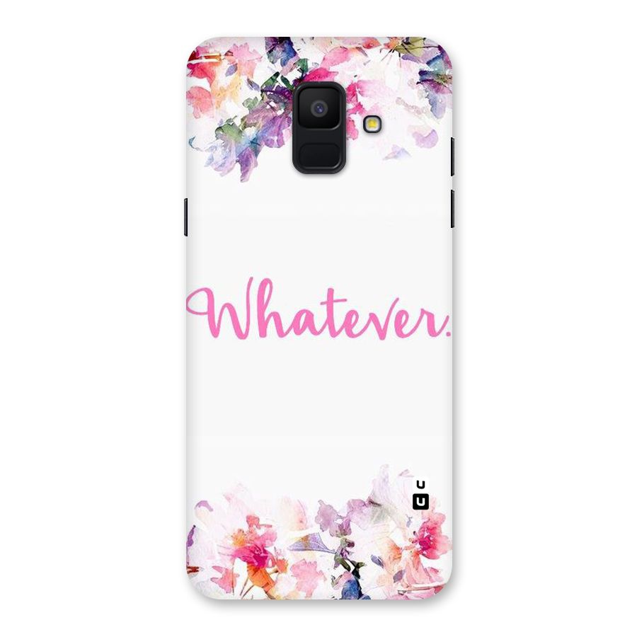 Flower Whatever Back Case for Galaxy A6 (2018)