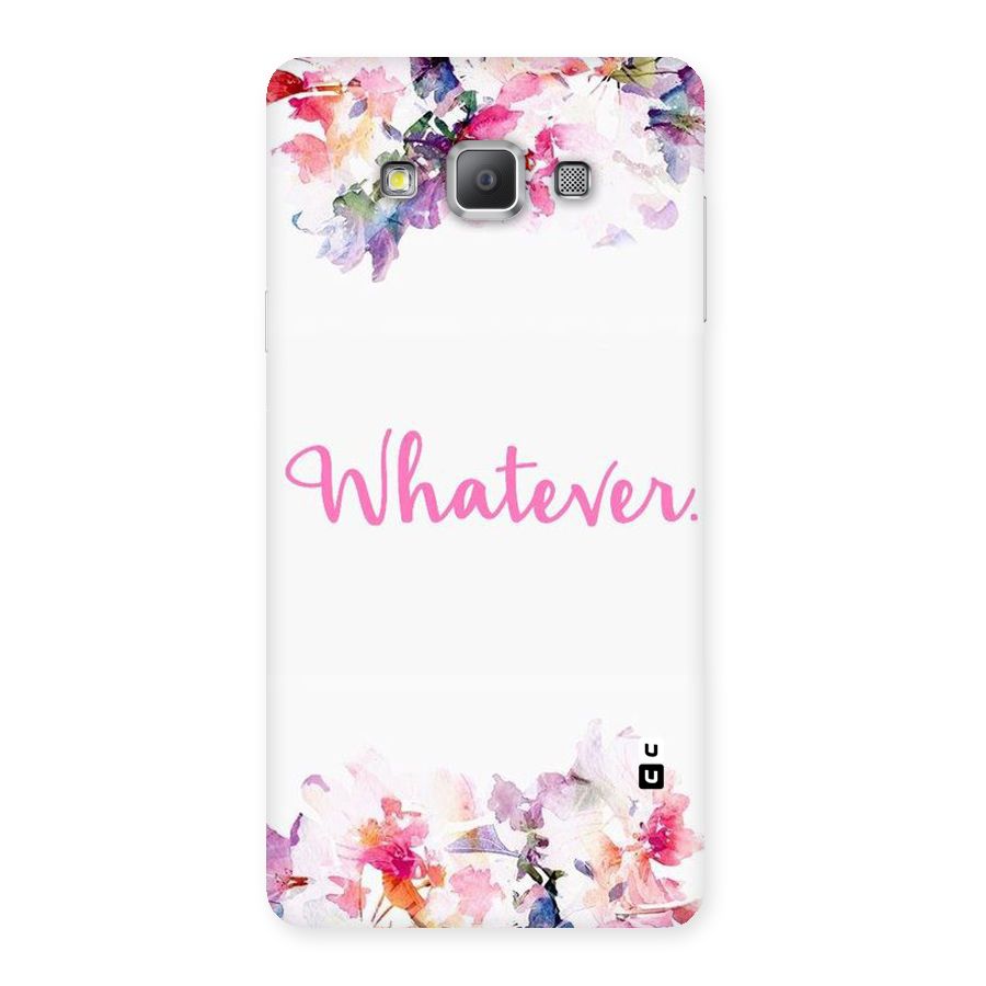 Flower Whatever Back Case for Galaxy A7