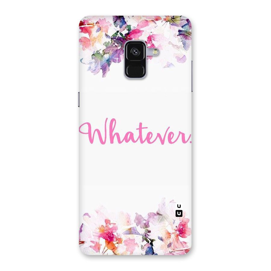 Flower Whatever Back Case for Galaxy A8 Plus