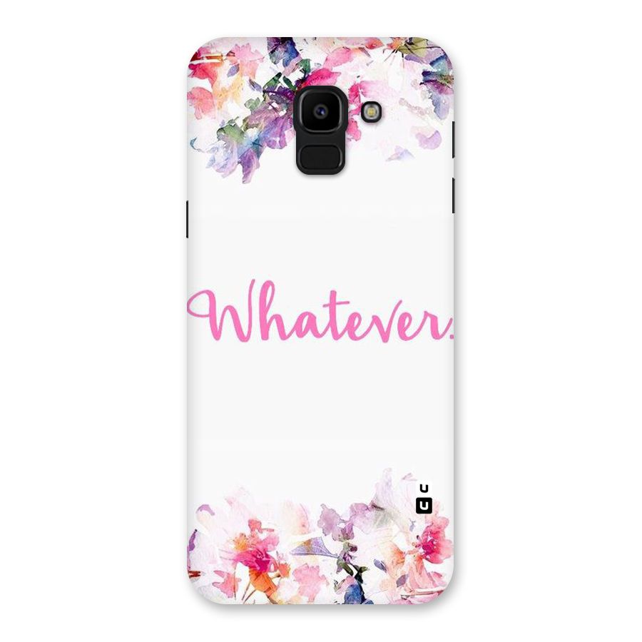 Flower Whatever Back Case for Galaxy J6