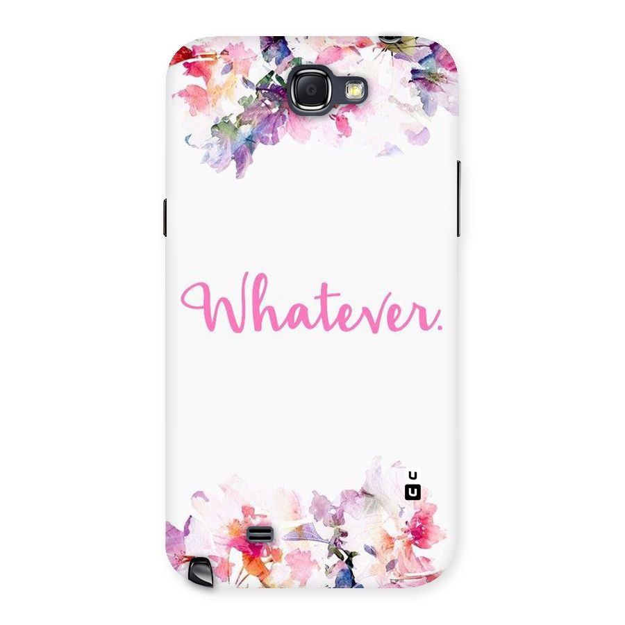 Flower Whatever Back Case for Galaxy Note 2