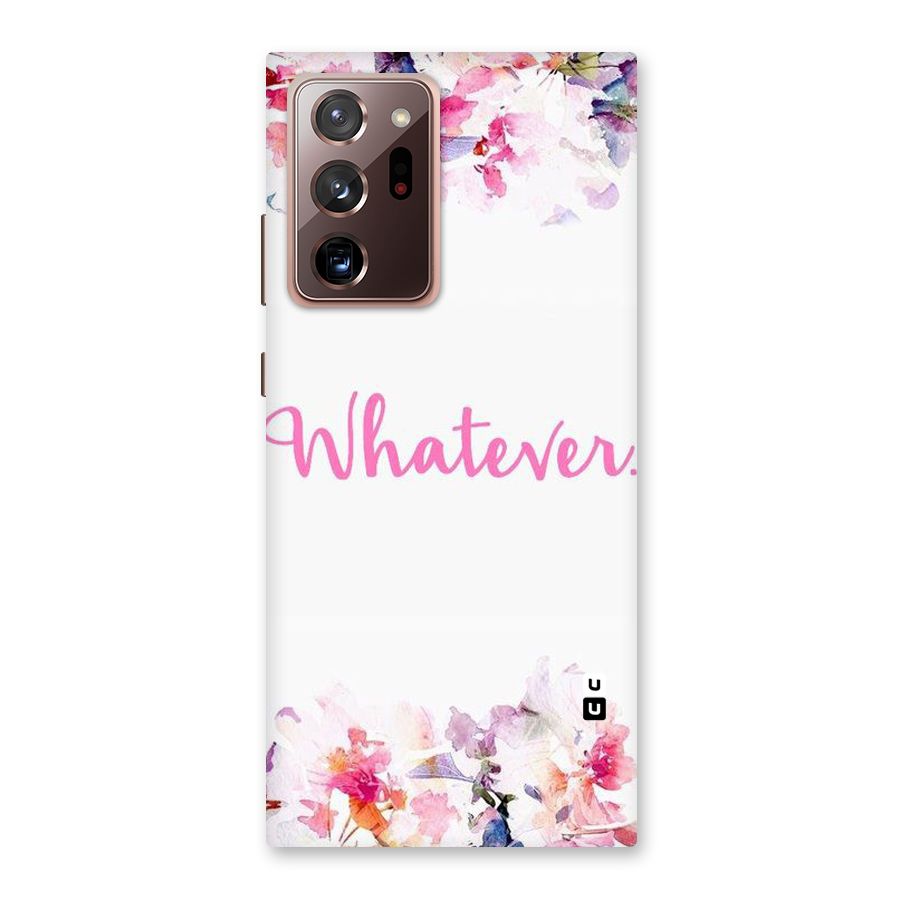 Flower Whatever Back Case for Galaxy Note 20 Ultra